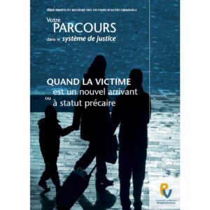 Quand la victime est un nouvel arrivant ou à statut précaire
