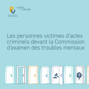 Brochure CETM - Les personnes victimes d’actes criminels devant la Commission d’examen des troubles mentaux