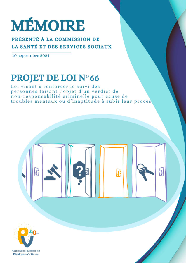 Projet de loi n°66 – Loi visant à renforcer le suivi des personnes faisant l’objet d’un verdict de non-responsabilité criminelle pour cause de troubles mentaux ou d’inaptitude à subir leur procès